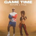 Tyla and Future’s new FIFA anthem ‘Game Time’ out now