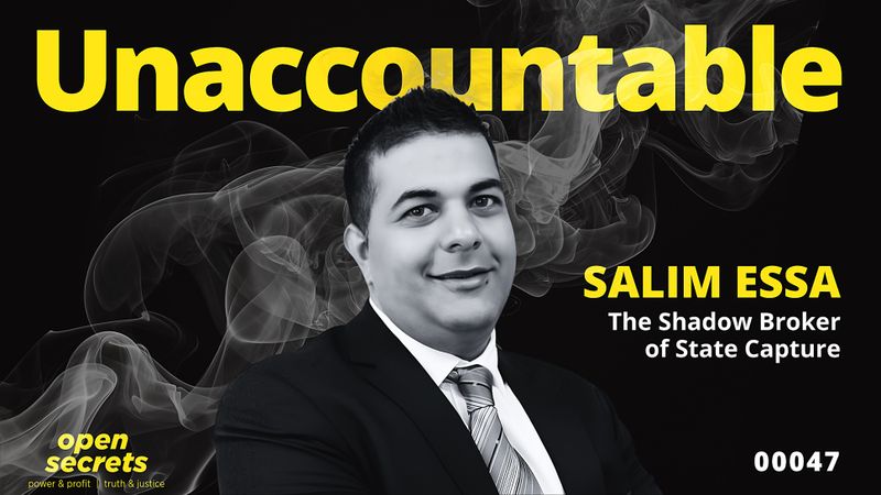 Salim Essa: Shadow broker of State Capture remains unaccountable