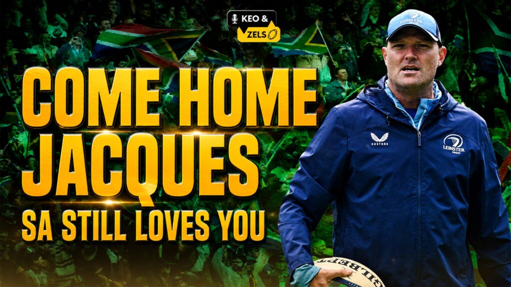 Keo & Zels: Come home Jacques Nienaber, SA still loves you