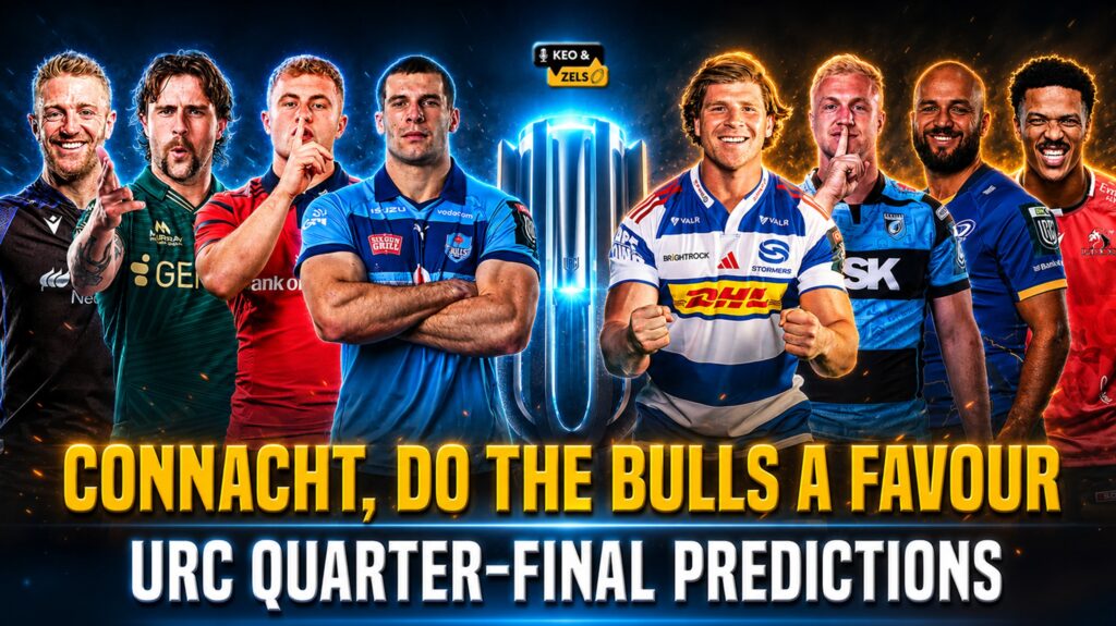 Keo & Zels: Connacht, Do the Bulls a Favour – URC Quarter-Final Predictions
